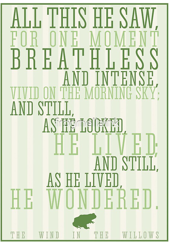 "Wind in the Willows / Kenneth Graham Quote" by Emily Hall | Redbubble