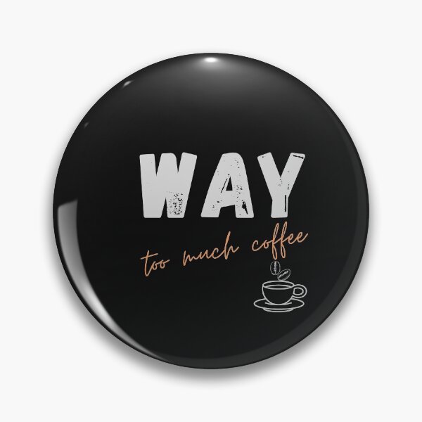Item preview, Way too much coffee T-Shirt , Caffeine Powers designed and sold by Mostafa1111.