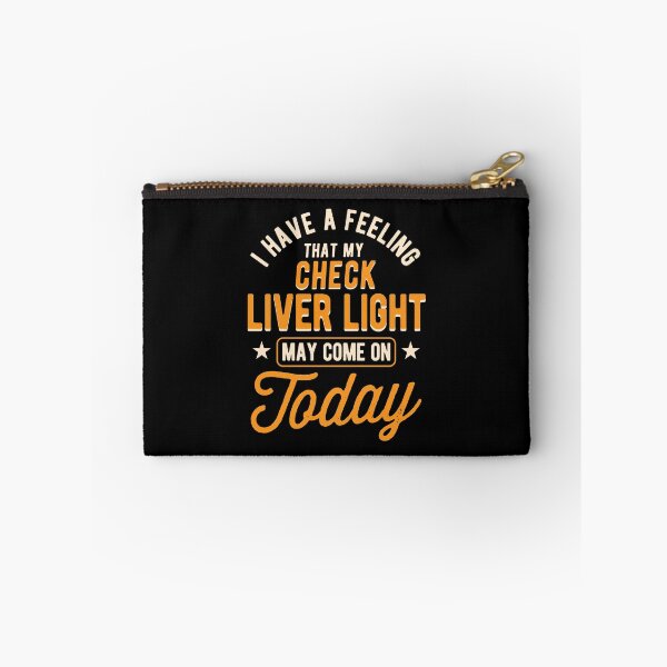 Item preview, Check Liver Light May Come On Today Drinker Gift designed and sold by haselshirt.