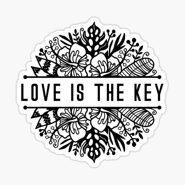 "Love is the key" Sticker for Sale by -EDU- | Redbubble