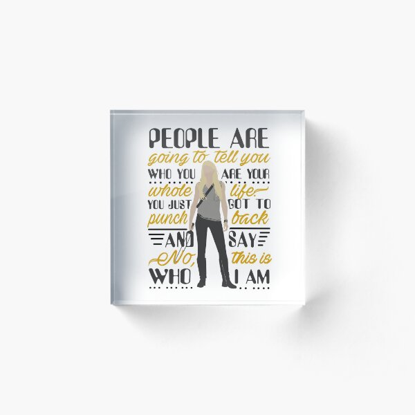 People are going to tell you... Quote Acrylic Block
