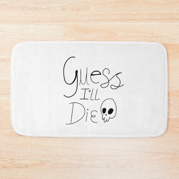 Item preview, Guess ill die. designed and sold by Cocopots.