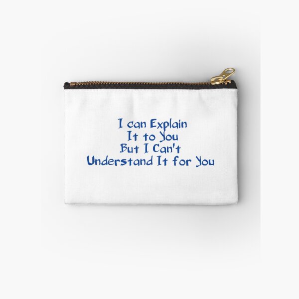 Item preview, I can Explain It to You But I Can't Understand It for You designed and sold by Achmarry.