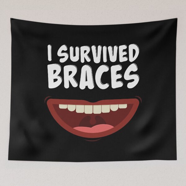 Item preview, Survived Dental Braces Off Gift print designed and sold by jakehughes2015.