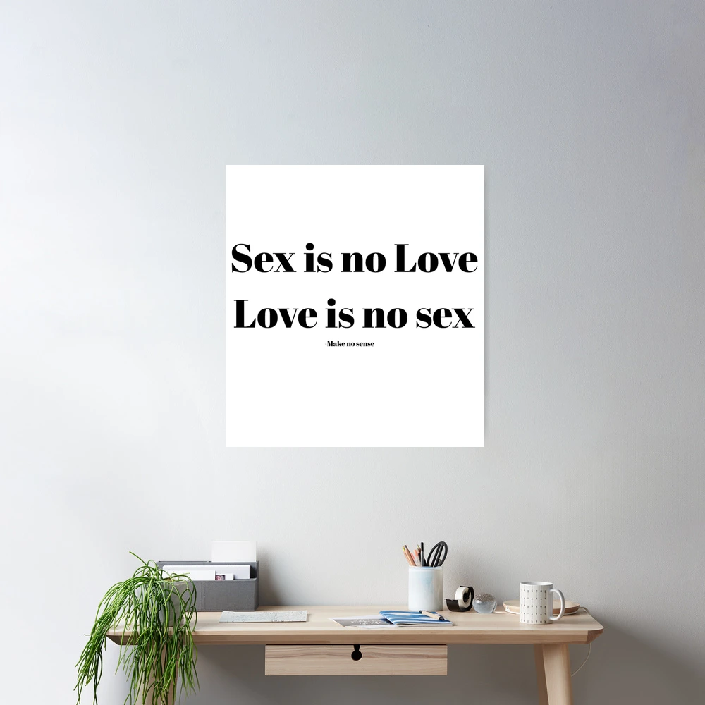 Sex is no love, love is no sex | Poster