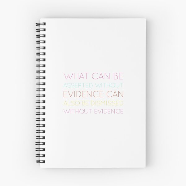 Item preview, What can be asserted without evidence can also be dismissed without evidence designed and sold by weavernap.