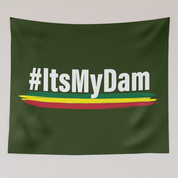 Item preview, #ItsMyDam (Its My Dam, Grand Ethiopian Renaissance Dam) designed and sold by MerchHouse.