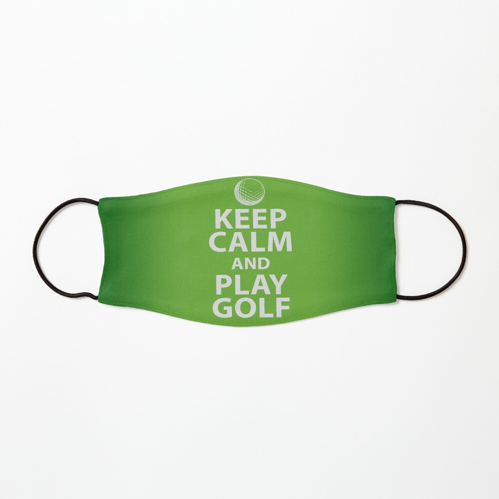 Keep Calm and Play Golf Mask