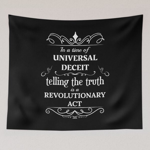 Item preview, In a time of universal deceit, telling the truth is a revolutionary act designed and sold by MerchHouse.