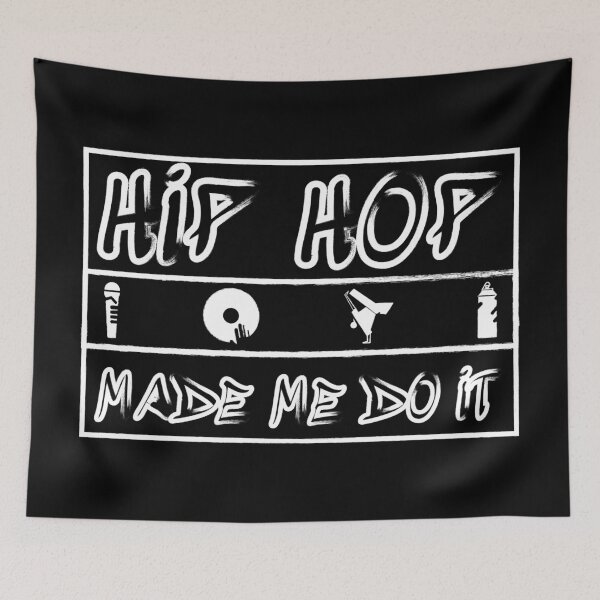 Item preview, Hip Hop Made Me Do It designed and sold by MerchHouse.