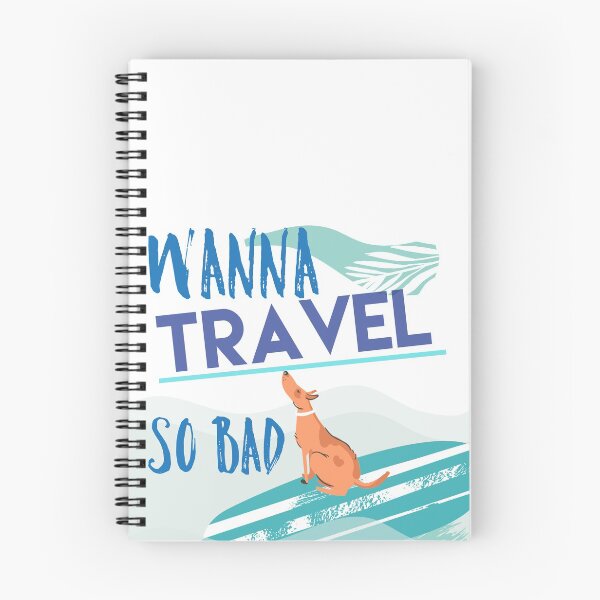 Item preview, Wanna TRAVEL so bad designed and sold by IM Hunter.