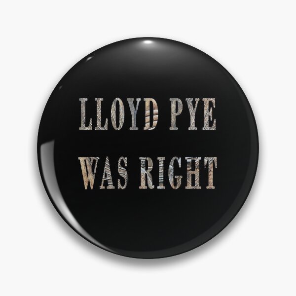 Artikelvorschau, Lloyd Pye hatte recht entworfen und verkauft von iamhewho.