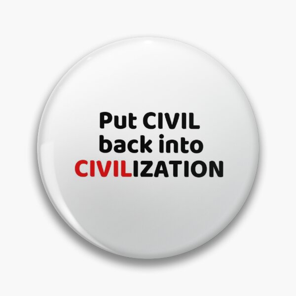 Item preview, Put CIVIL Back into CIVILization designed and sold by seize39.