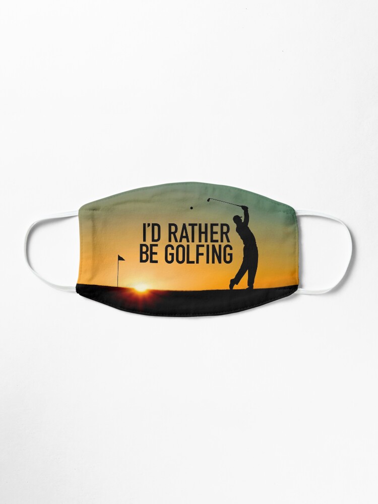 Alternate view of I'd Rather Be Golfing Mask