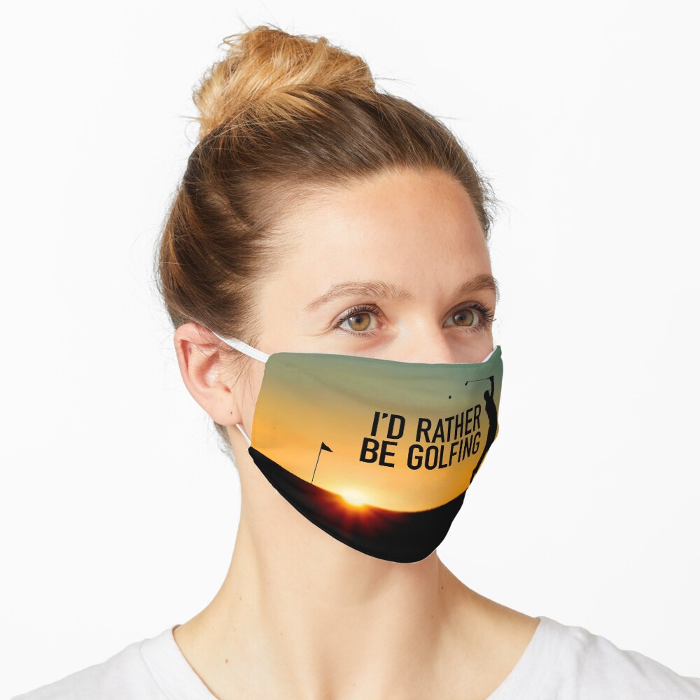 I'd Rather Be Golfing Mask