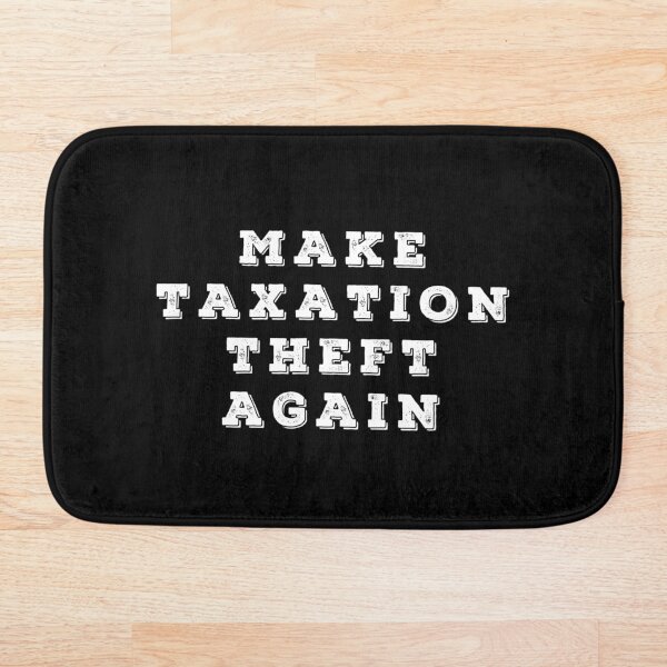 Item preview, Make Taxation Theft Again Ancap Anarchocapitalist designed and sold by seventythree73.
