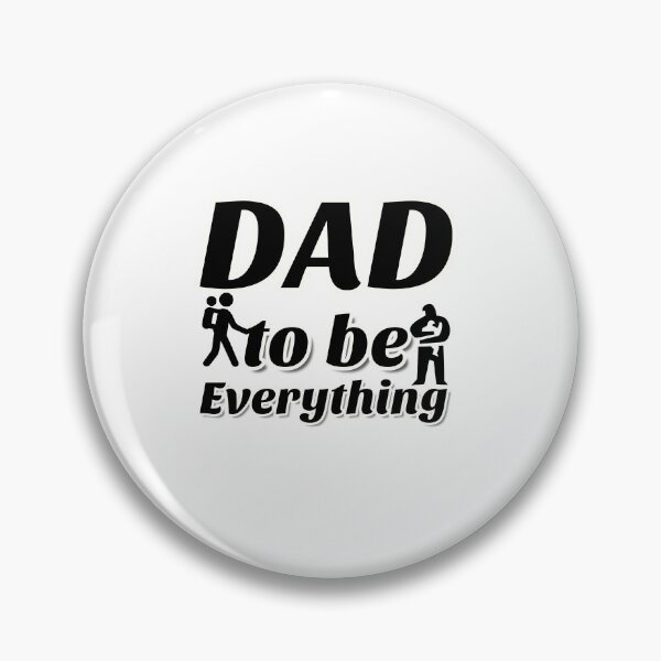 Item preview, Dad to be everything designed and sold by plussorn.