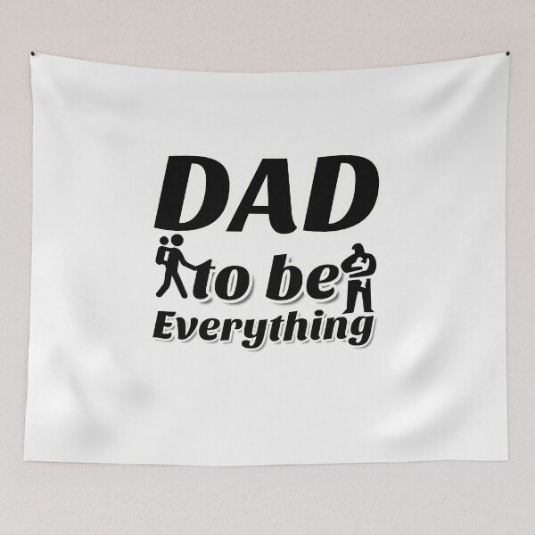 Item preview, Dad to be everything designed and sold by plussorn.
