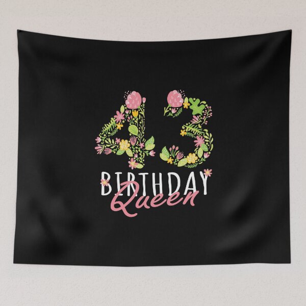 Item preview, 43rd Birthday Queen 43 Years Old Woman Floral B-day Theme print designed and sold by Grabitees.