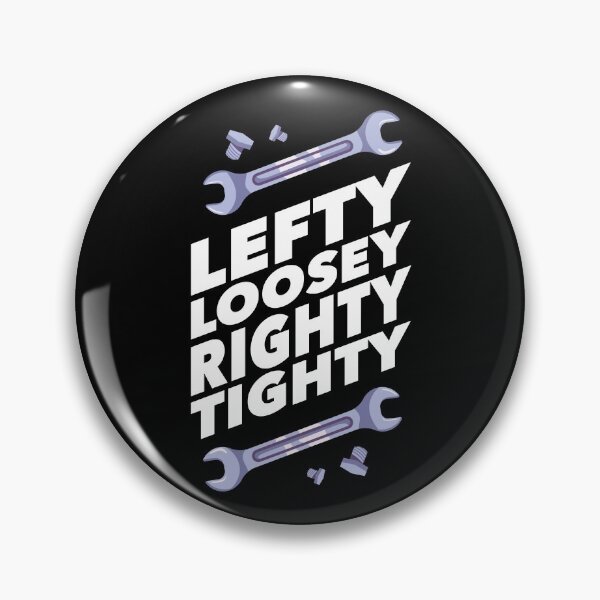 Item preview, Funny Mechanic Quote - Lefty Loosey Righty Tighty  designed and sold by Sandra78.