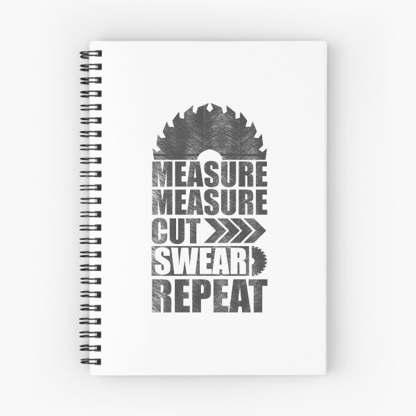 Item preview, Measure Measure Cut Swear Repeat  designed and sold by Mrpotts73.