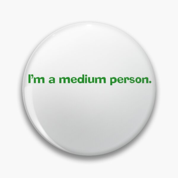 Item preview, I'm a medium person, The Good Place designed and sold by HollyBoulter04.