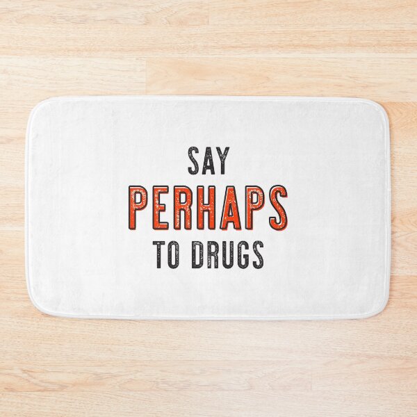 Item preview, Say Perhaps To Drugs designed and sold by adidabu.