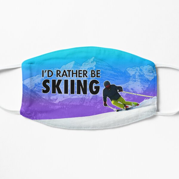 I'd Rather Be Skiing Flat Mask