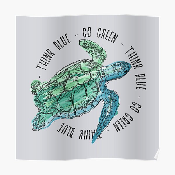 think-blue-go-green-watercolor-sea-turtle-poster-for-sale-by-glxy9