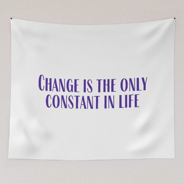 Item preview, The Only Constant designed and sold by rymcintire.