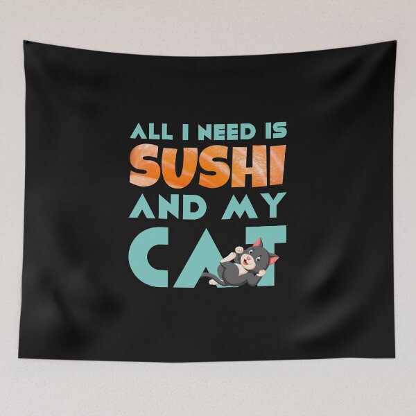 Item preview, All I Need is Sushi and my Cat designed and sold by ArticaDesign.