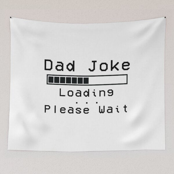 Item preview, Dad Joke Loading... Please Wait designed and sold by BohemianAtlas.