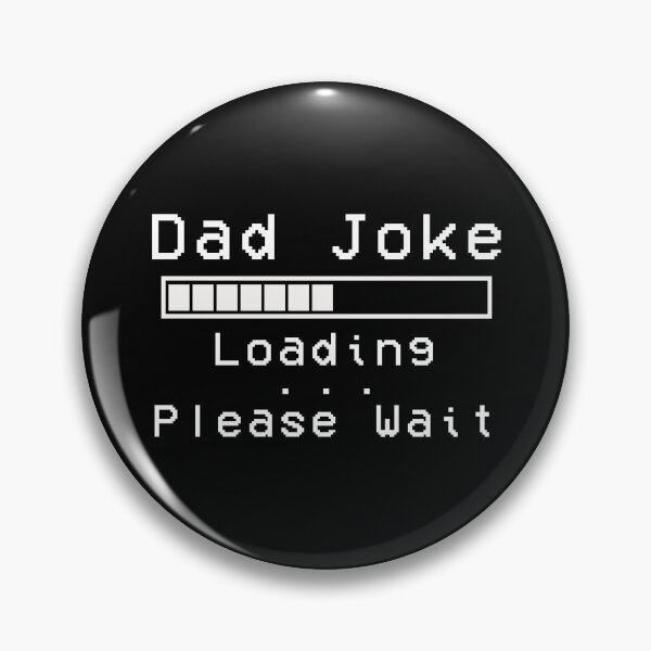 Item preview, Dad Joke Loading... Please Wait designed and sold by BohemianAtlas.