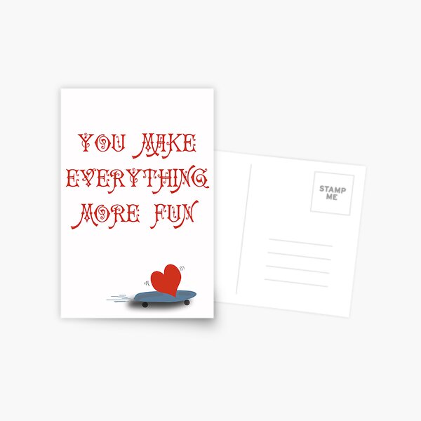 You Make Everything More Fun 1 Postcard