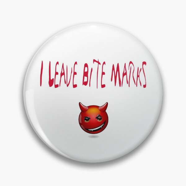 Item preview, I Leave Bite Marks. designed and sold by PopsTees.