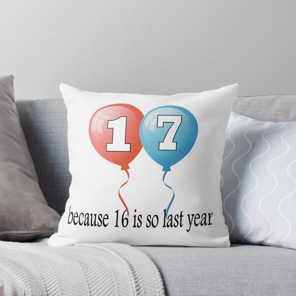 Item preview, 17 because 16 is so last year designed and sold by AllShirts21.