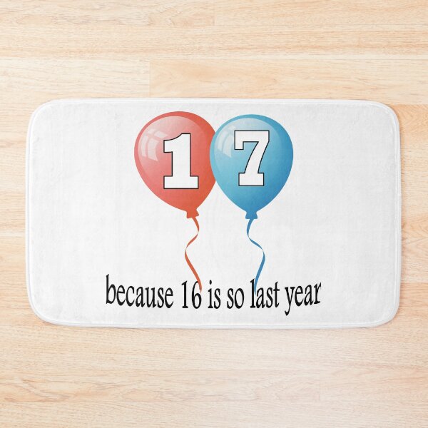 Item preview, 17 because 16 is so last year designed and sold by AllShirts21.