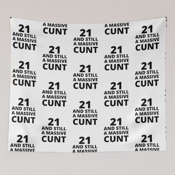 Item preview, 21 & Still A Massive Cunt designed and sold by BadJokesClub.