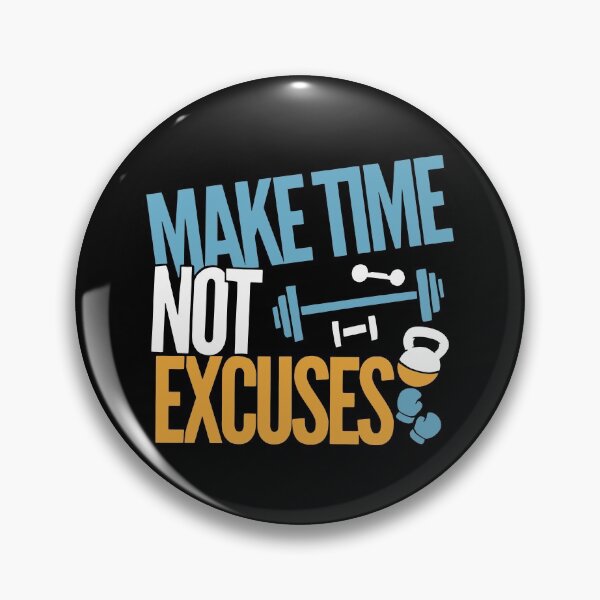 Item preview, Make Time Not Excuses - Workout Motivation Gift designed and sold by Sandra78.