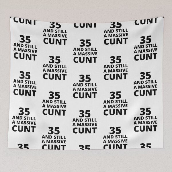 Item preview, 35 & Still A Massive Cunt designed and sold by BadJokesClub.