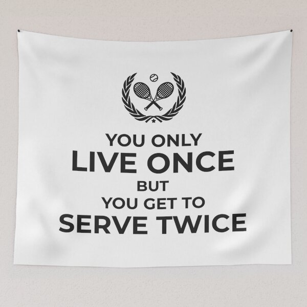 Item preview, You Get To Serve Twice Tennis Motivation designed and sold by tsanwo.