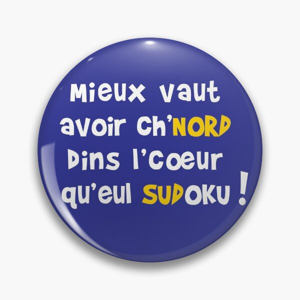Item preview, Better to have ch'NORD in the heart than a SUDOKU! designed and sold by humour-chti.