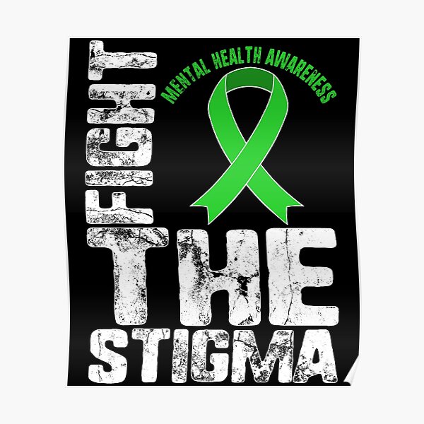 Mental Health Matters End The Stigma Posters | Redbubble