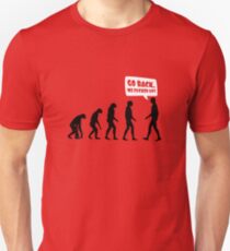 Go back we fucked up! Unisex T-Shirt