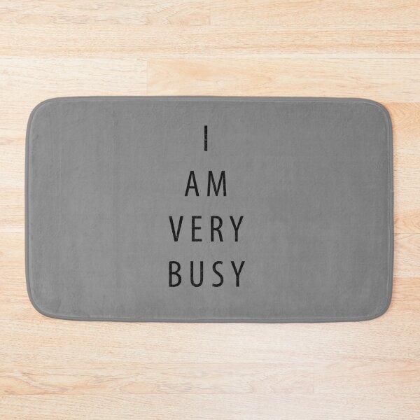 Item preview, I am very busy designed and sold by Primotees.