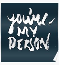 You're my person Poster