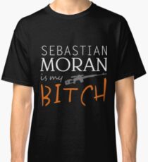 sebastian moran is my bitch again Classic T-Shirt