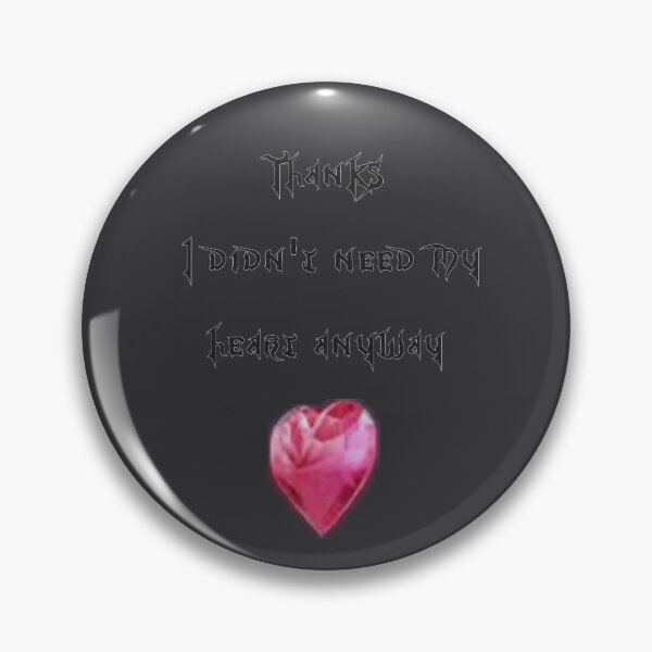 Item preview, I didn't need my Heart designed and sold by EnforcerOJ.