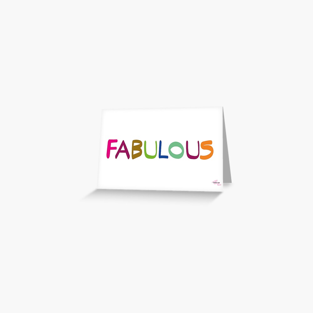 FABULOUS Greeting Card