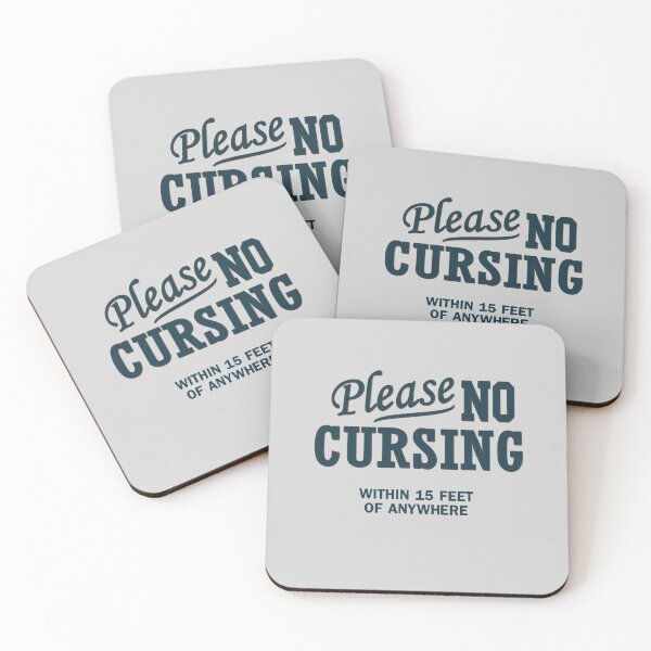 Please No Cursing within 15 feet of Anywhere, Adults and Kids Useful Gift Coasters (Set of 4)